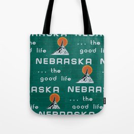 Nebraska. . .the good life! NE pride - Nebraska state sign Tote Bag