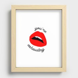 you're exhausting Recessed Framed Print