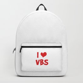I Love VBS Christian Church Vacation Bible School Humor Cool Pun Gift Backpack | Teaching, Holidays, Camping, Easter, Churchservice, Family, Thanksgiving, Sundayschool, Graphicdesign, Bible 