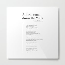 A Bird, Came Down the Walk by Emily Dickinson Metal Print | Famous, Meaning, Text, Emilydickinson, Verse, Poem, Writer, Metre, Graphicdesign, Poetry 