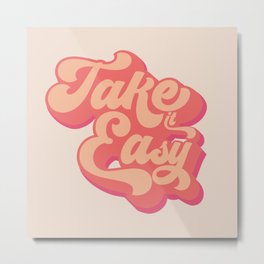 Take it easy 60s quote print Metal Print | Slang2021, Handletteringprint, Antistressreminder, Motivationalquote, Flowerpowerart, Handletteringart, Relaxdesign, Zenlifestyle, Slowlivingart, Spiritualquote 