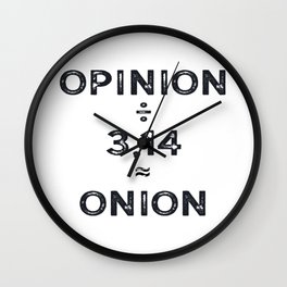 Pi day Opinon / Pi = Onion Math Joke Wall Clock | Gifts, Diameter, Radius, Graphicdesign, Typography, Mathematics, For, Engineer, Mechanical, Formula 
