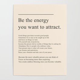 Be the energy you want to attract Poster