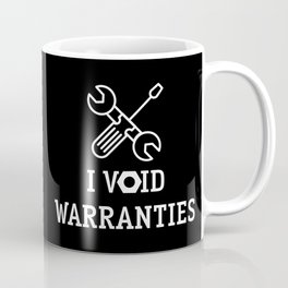 I Void Warranties Coffee Mug | Plumber, Repairman, Carpenter, Builder, Welder, Electrician, Graphicdesign, Digital, Black and White, Mechanic 