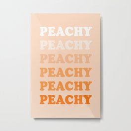 peachy Metal Print | Poster, Saying, Quotes, Print, Quote, Phrases, Wallart, Summer, 70S, Slogan 