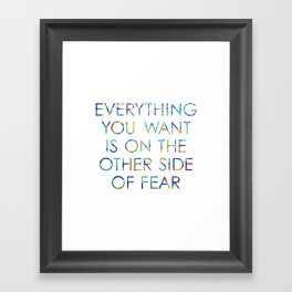 Everything You Want Framed Art Print